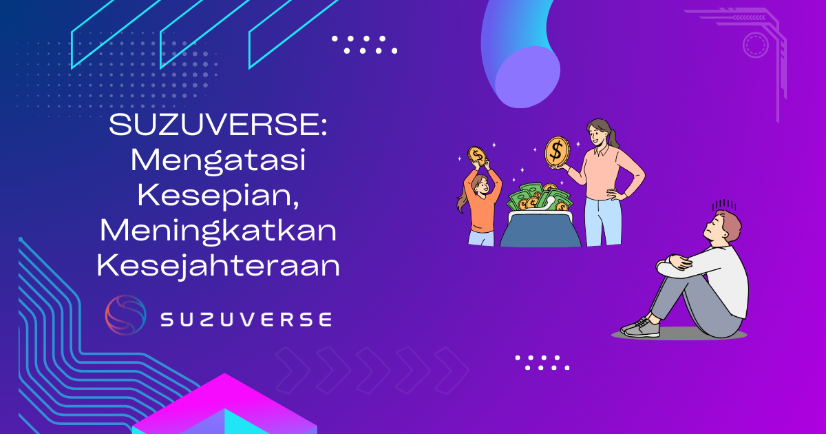 SUZUVERSE: Mengatasi Kesepian, Meningkatkan Kesejahteraan